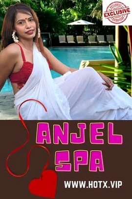 Download [18+] Anjel Spa (2021) UNRATED Hindi HotX Short Film 480p | 720p | 1080p WEB-DL