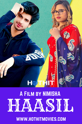 Download [18+] Haasil (2021) UNRATED Hindi HotHit Short Film 480p | 720p | 1080p WEB-DL