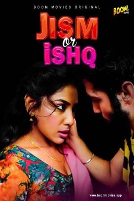 Download [18+] Jism or Ishq (2021) UNRATED Hindi Boom Movies Short Film 480p | 720p | 1080p WEB-DL