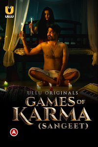 Download [18+] Games Of Karma: Sangeet (2021) UNRATED Hindi Ullu Originals Short Film 480p | 720p | 1080p WEB-DL