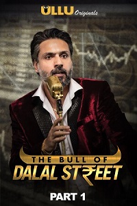 Download [18+] The Bull Of Dalal Street (2020) S01 Part 1 Hindi Ullu Originals WEB Series 480p | 720p | 1080p WEB-DL