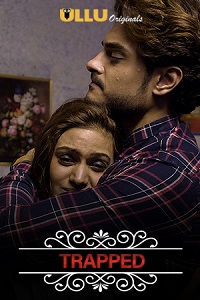 Download [18+] Charamsukh: Trapped (2020) S01 Hindi Ullu Originals WEB Series 480p | 720p | 1080p WEB-DL