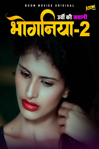 Download [18+] Bhoganiya 2 (2021) UNRATED Hindi BoomMovies Short Film 480p | 720p | 1080p WEB-DL