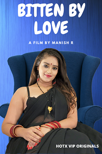 Download [18+] Bitten by Love (2021) S01 Hindi HotX WEB Series 480p | 720p | 1080p WEB-DL