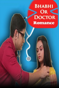 Download [18+] Bhabhi Or Doctor Romance (2021) UNRATED Hindi Short Film 480p | 720p | 1080p WEB-DL