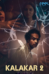 Download [18+] Kalakar 2 (2022) UNRATED Hindi Feelit Short Film 480p | 720p | 1080p WEB-DL