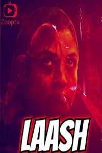 Download [18+] Laash (2022) S01 {Episode 1 Added} Hindi ZoopTV WEB Series 480p | 720p | 1080p WEB-DL
