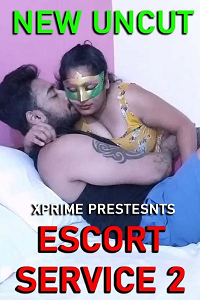 Download [18+] Escort Service 2 (2022) UNRATED Hindi XPrime Short Film 480p | 720p WEB-DL