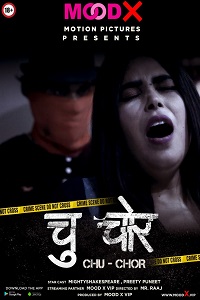 Download [18+] Chu Chor (2022) UNRATED Hindi MoodX Originals Short Film 480p | 720p WEB-DL