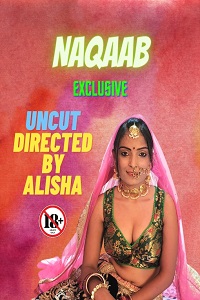 Download [18+] Naqaab (2022) UNRATED Hindi NeonX Originals Short Film 480p | 720p WEB-DL