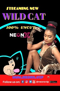 Download [18+] Wild Cat (2022) UNRATED Hindi NeonX Originals Short Film 480p | 720p WEB-DL