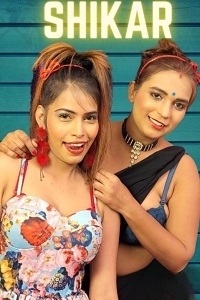 Download [18+] Shikar (2022) UNRATED Hindi HotX Originals Short Film 480p | 720p WEB-DL