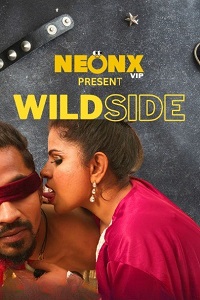 Download [18+] Wild Side (2022) UNRATED Hindi NeonX Originals Short Film 480p | 720p WEB-DL