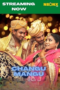 Download [18+] Changu Mangu (2022) UNRATED Hindi NeonX Originals Short Film 480p | 720p WEB-DL