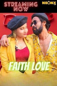Download [18+] Faith Love (2022) UNRATED Hindi NeonX Originals Short Film 480p | 720p WEB-DL