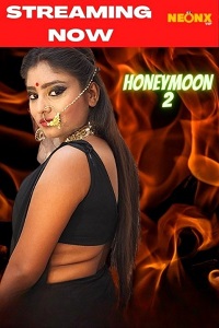 Download [18+] Honeymoon 2 (2022) UNRATED Hindi NeonX Originals Short Film 480p | 720p WEB-DL