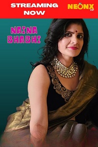 Download [18+] Naina Bhabhi (2022) UNRATED Hindi NeonX Originals Short Film 480p | 720p WEB-DL