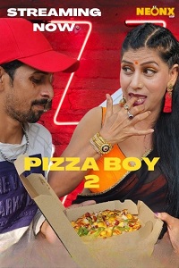 Download [18+] Pizza Boy 2 (2022) UNRATED Hindi NeonX Originals Short Film 480p | 720p WEB-DL