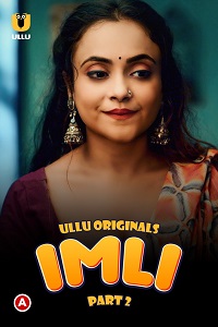 Download [18+] Imli (2023) S01 Part 2 Hindi Ullu Originals Complete WEB Series 720p | 1080p WEB-DL
