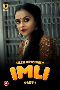 Download [18+] Imli (2023) S01 Part 1 Hindi Ullu Originals Complete WEB Series 480p | 720p | 1080p WEB-DL