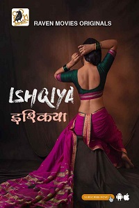 Download [18+] Ishqiya (2023) S01 [Episode 1 To 2] Hindi RavenMovies WEB Series 720p | 1080p WEB-DL