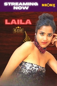 Download [18+] Laila (2023) UNRATED Hindi NeonX Originals Short Film 480p | 720p WEB-DL