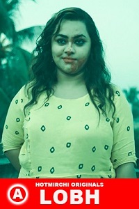 Download [18+] Lobh (2023) UNRATED Hindi HotMirchi Short Film 480p | 720p WEB-DL