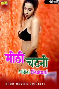 Download [18+] Mithi Chatani (2023) UNRATED Hindi BoomMovies Short Film 480p | 720p WEB-DL