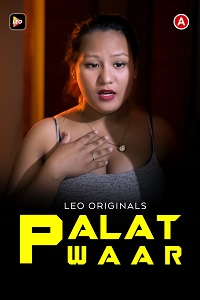 Download [18+] Palat Waar (2022) UNRATED Hindi LeoApp Short Film 480p | 720p WEB-DL