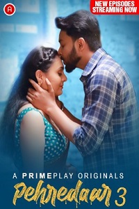 Download [18+] Pehredaar (2023) S03 [Episode 4 To 5] Hindi PrimePlay WEB Series 720p WEB-DL