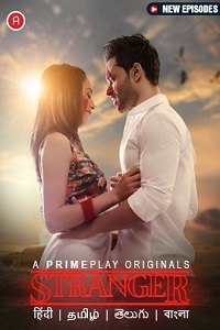 Download [18+] Stranger (2023) S01 [Episode 4 To 5] Hindi PrimePlay WEB Series 720p | 1080p WEB-DL