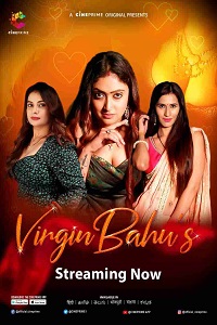 Download [18+] Virgin Bahus (2023) S01 [Episode 1 To 3] Hindi Cineprime WEB Series 720p | 1080p WEB-DL