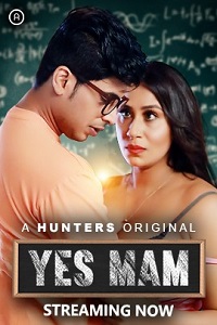 Download [18+] Yes Mam (2023) S01 [Episode 3 To 5] Hindi Hunters WEB Series 720p | 1080p WEB-DL