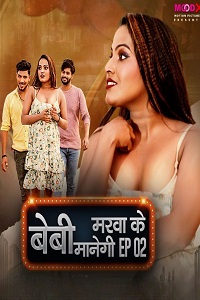 Download [18+] Baby Marwa Ke Manegi (2023) S01 {Episode 2 Added} Hindi MoodX WEB Series 720p WEB-DL