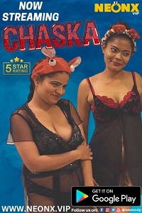 Download [18+] Chaska (2023) UNRATED Hindi NeonX Originals Short Film 480p | 720p WEB-DL