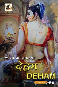 Download [18+] Deham (2023) S01 {Episode 1 Added} Hindi RavenMovies WEB Series 720p WEB-DL