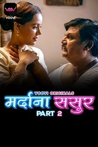Download [18+] Mardana Sasur (2023) S01 Part 2 Hindi Voovi Complete WEB Series 720p WEB-DL