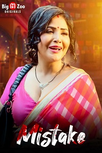 Download [18+] Mistake (2023) S01 {Episode 2 Added} Hindi BigMovieZoo WEB Series 720p WEB-DL