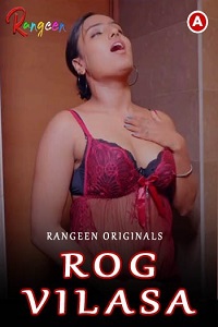 Download [18+] Rog Vilasa (2023) S01 {Episode 2 Added} Hindi Rangeen WEB Series 720p WEB-DL