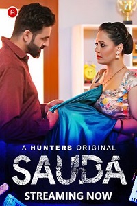 Download [18+] Sauda (2023) S01 [Episode 4 To 6] Hindi Hunters WEB Series 720p | 1080p WEB-DL