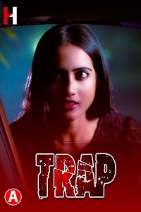 Download [18+] Trap (2023) S01 {Episode 1 Added} Hindi HuntCinema WEB Series 720p WEB-DL