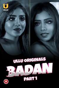 Download [18+] Badan (2023) S01 Part 1 Hindi ULLU Originals Complete WEB Series 480p | 720p | 1080p WEB-DL