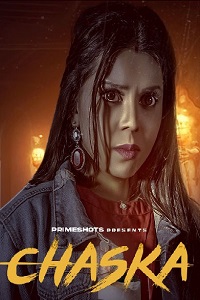 Download [18+] Chaska (2023) S01 {Episode 5 Added} Hindi PrimeShots WEB Series 720p WEB-DL