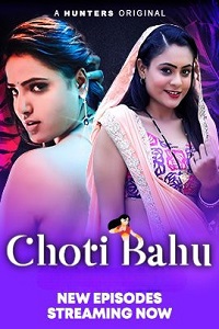 Download [18+] Choti Bahu (2023) S01 [Episode 4 To 7] Hindi Hunters WEB Series 720p | 1080p WEB-DL