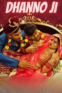 Download [18+] Dhanno Ji (2023) UNRATED Hindi NeonX Originals Short Film 480p | 720p WEB-DL
