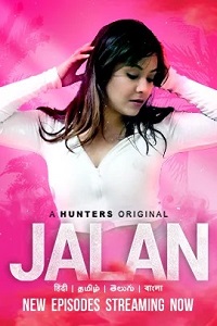 Download [18+] Jalan (2023) S01 [Episode 4 To 5] Hindi Hunters WEB Series 720p | 1080p WEB-DL