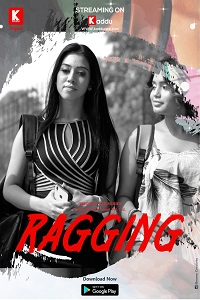 Download [18+] Ragging (2023) S01 {Episode 3 Added} Hindi Kadduapp WEB Series 720p WEB-DL