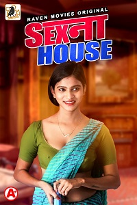 Download [18+] Sex Na House (2023) S01 [Episode 1 To 2] Hindi RavenMovies WEB Series 720p WEB-DL