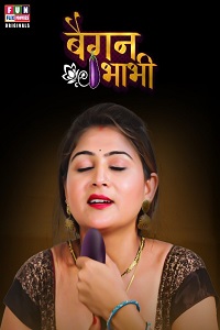 Download [18+] Baigan Bhabhi (2023) UNRATED Hindi FunflixMovies Short Film 480p | 720p WEB-DL