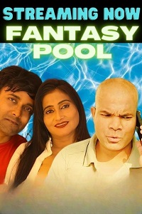 Download [18+] Fantasy Pool (2023) UNRATED Hindi NeonX Originals Short Film 480p | 720p WEB-DL